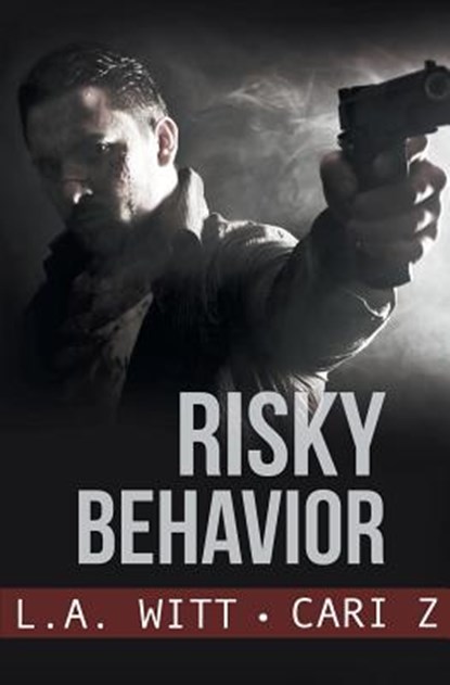 Risky Behavior, L a Witt ; Cari Z - Paperback - 9781626495654