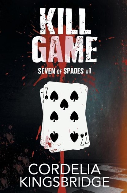 Kill Game, Cordelia Kingsbridge - Paperback - 9781626496200