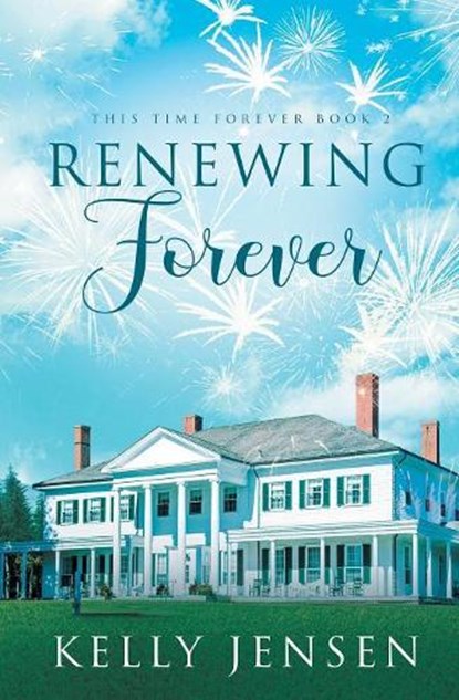 Renewing Forever, JENSEN,  Kelly - Paperback - 9781626498419