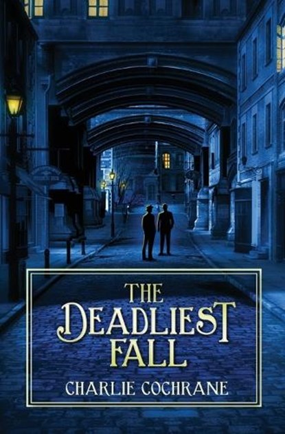 The Deadliest Fall, Charlie Cochrane - Paperback - 9781626499812
