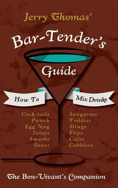 Jerry Thomas' Bartenders Guide, Jerry Thomas - Gebonden - 9781626541436