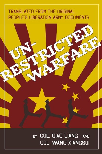 Unrestricted Warfare, Colonel Qiao Liang ; Colonel Wang Xiangsui - Gebonden - 9781626543065
