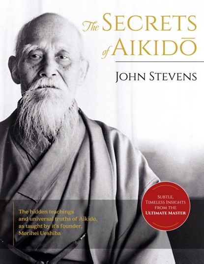 Secrets of Aikido, John Stevens - Paperback - 9781626543256