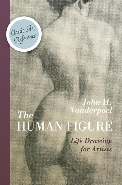 The Human Figure (Dover Anatomy for Artists), John H Vanderpoel - Gebonden - 9781626543423