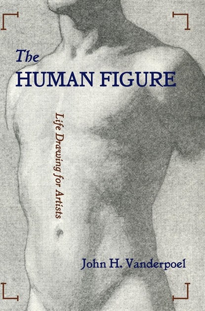 The Human Figure, John H Vanderpoel - Gebonden - 9781626545328