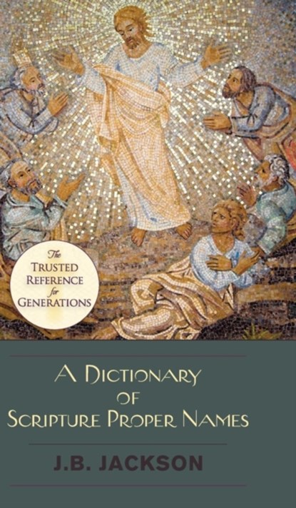 A Dictionary of Scripture Proper Names, J B Jackson - Gebonden - 9781626545380