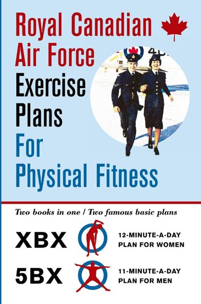 Royal Canadian Air Force Exercise Plans for Physical Fitness, Royal Canadian Air Force - Gebonden - 9781626545496