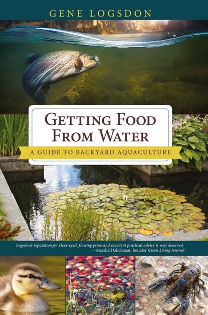 Getting Food from Water, Gene Logsdon - Gebonden - 9781626545991