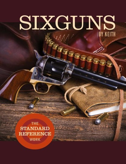 Sixguns by Keith, Elmer Keith - Gebonden - 9781626546066
