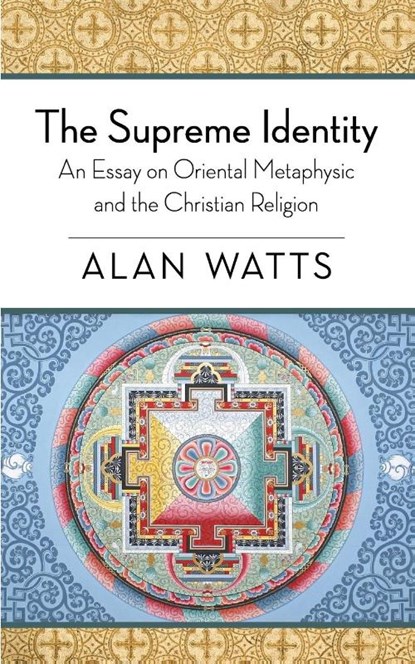 The Supreme Identity, Alan W Watts - Paperback - 9781626548688