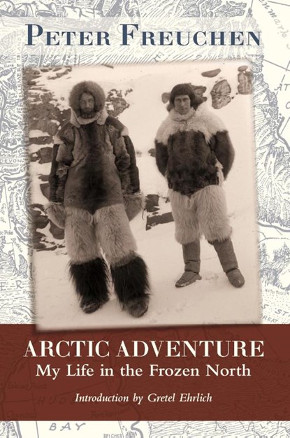 Arctic Adventure, Peter Freuchen - Gebonden - 9781626549296