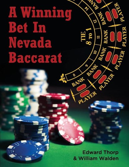 A Winning Bet in Nevada Baccarat, Edward Thorp ; William Walden - Paperback - 9781626549456
