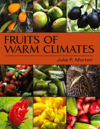 Fruits of Warm Climates, Julia F Morton - Paperback - 9781626549722