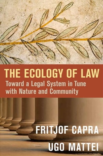 The Ecology of Law, Fritjof Capra ; Ugo Mattei - Ebook - 9781626562080