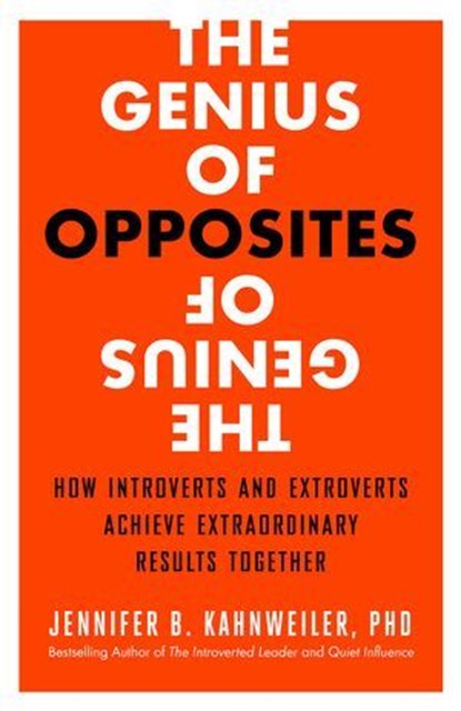 The Genius of Opposites, Jennifer B. Kahnweiler - Ebook - 9781626563070