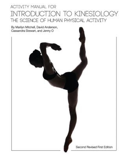 Activity Manual for Introduction to Kinesiology, Marilyn Mitchell ; David Anderson ; Cassandra Stewart ; Jenny O - Paperback - 9781626614499