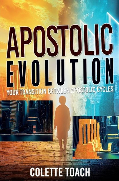 Apostolic Evolution, Colette Toach - Paperback - 9781626642720