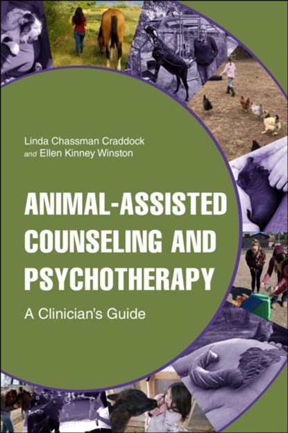 Animal-Assisted Counseling and Psychotherapy, Linda Chassman Craddock ; Ellen Kinney Winston - Paperback - 9781626710894