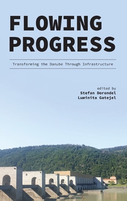 Flowing Progress, Stefan Dorondel ; Luminita Gatejel - Gebonden - 9781626711167