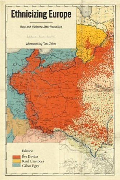 Ethnicizing Europe, Eva Kovacs ; Raul Carstocea ; Gabor Egry - Paperback - 9781626711211
