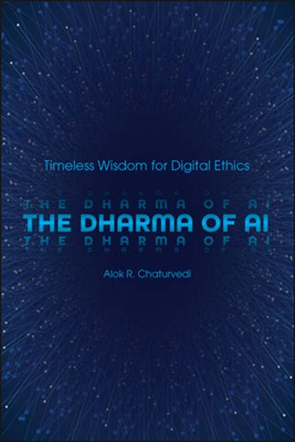The Dharma of AI, Alok R. Chaturvedi - Paperback - 9781626711860
