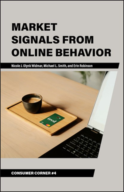 Market Signals from Online Behavior, Nicole J. Olynk Widmar ; Michael L. Smith ; Erin Robinson - Paperback - 9781626713024