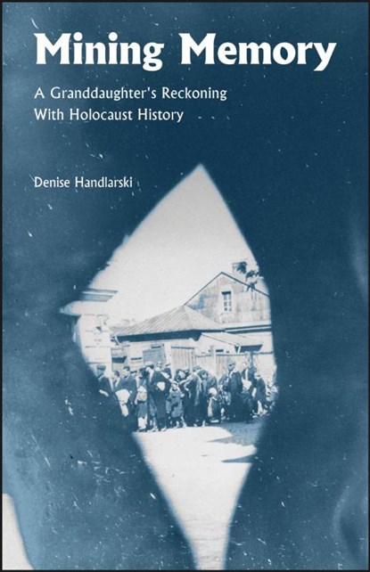 Mining Memory, Denise Handlarski - Paperback - 9781626713475