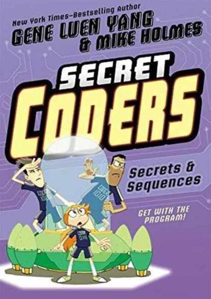 Secret Coders: Secrets & Sequences, Gene Luen Yang - Paperback - 9781626720770