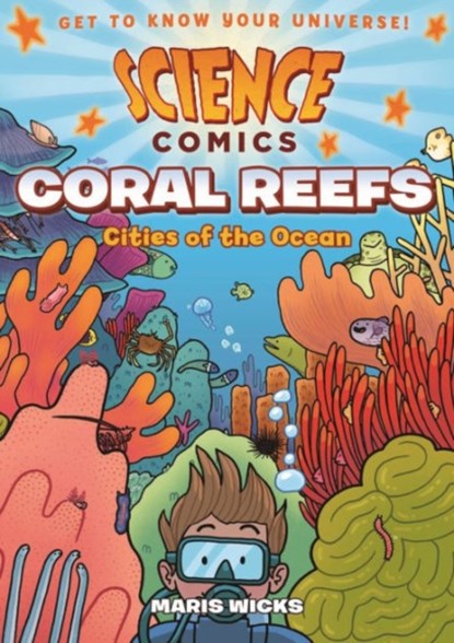 Science Comics: Coral Reefs: Cities of the Ocean, Maris Wicks - Paperback - 9781626721456