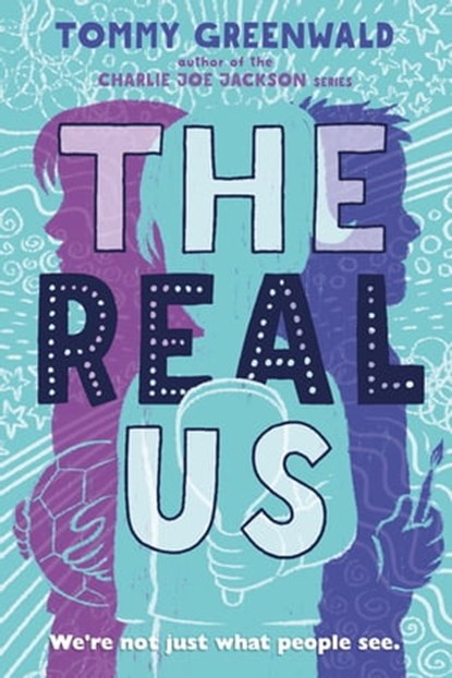 The Real Us, Tommy Greenwald - Ebook - 9781626721722