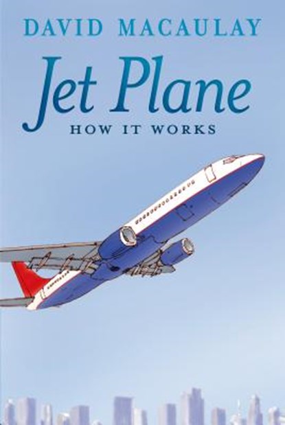 Jet Plane: How It Works, David Macaulay ; Sheila Keenan - Paperback - 9781626722118