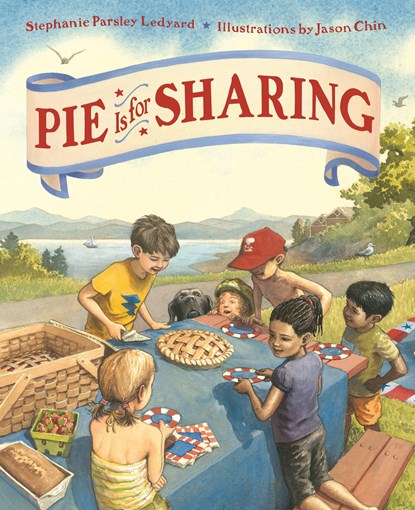 Pie Is for Sharing, Stephanie Parsley Ledyard - Gebonden - 9781626725621
