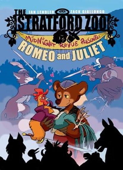 The Stratford Zoo Midnight Revue Presents Romeo and Juliet, Ian Lendler - Ebook - 9781626725775