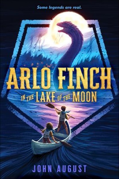 Arlo Finch in the Lake of the Moon, John August - Ebook - 9781626728158