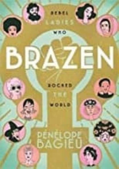 Brazen, Penelope Bagieu - Paperback - 9781626728691