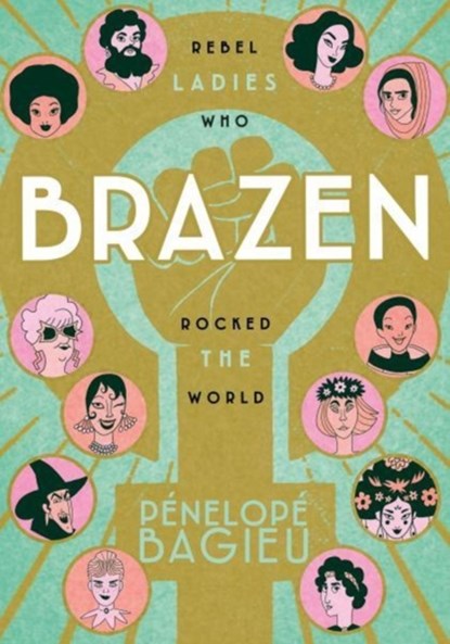 Brazen, Penelope Bagieu - Paperback - 9781626728691