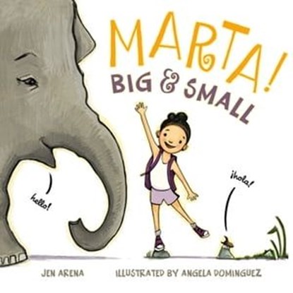 Marta! Big & Small, Jen Arena - Ebook - 9781626728998