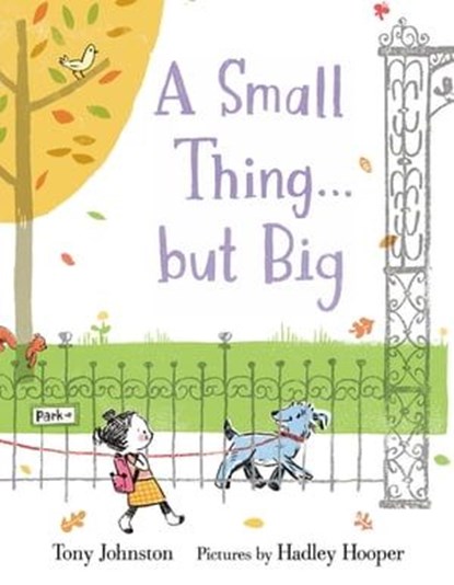 A Small Thing . . . but Big, Tony Johnston - Ebook - 9781626729919