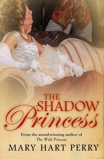 The Shadow Princess, Mary Hart Perry - Ebook - 9781626812345