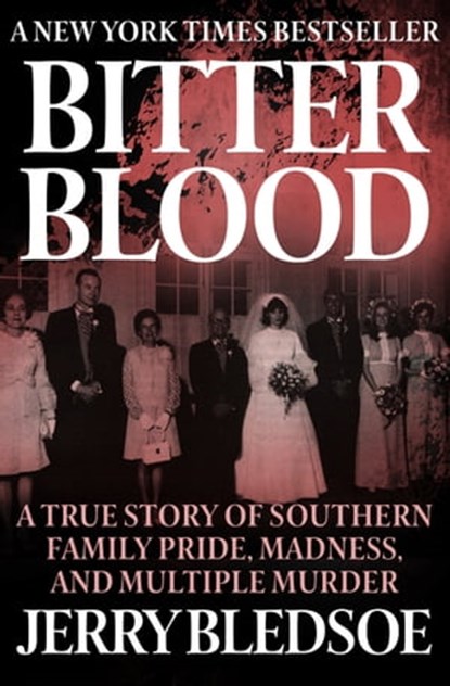Bitter Blood, Jerry Bledsoe - Ebook - 9781626812864