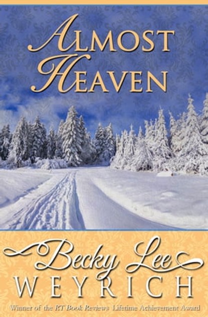 Almost Heaven, Becky Lee Weyrich - Ebook - 9781626813298