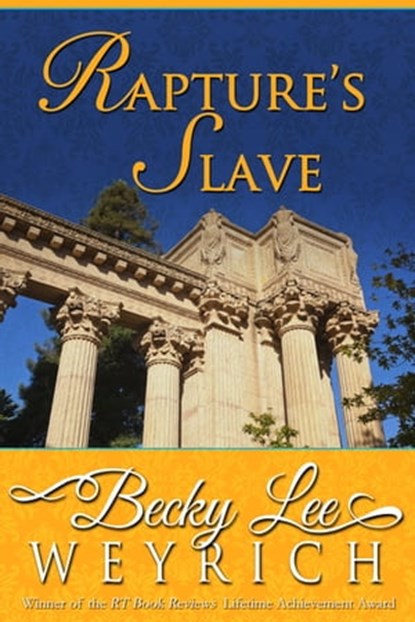Rapture's Slave, Becky Lee Weyrich - Ebook - 9781626813366
