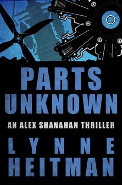 Parts Unknown, Lynne Heitman - Ebook - 9781626813502
