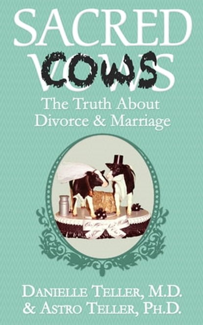 Sacred Cows, Danielle Teller ; Astro Teller - Ebook - 9781626813595