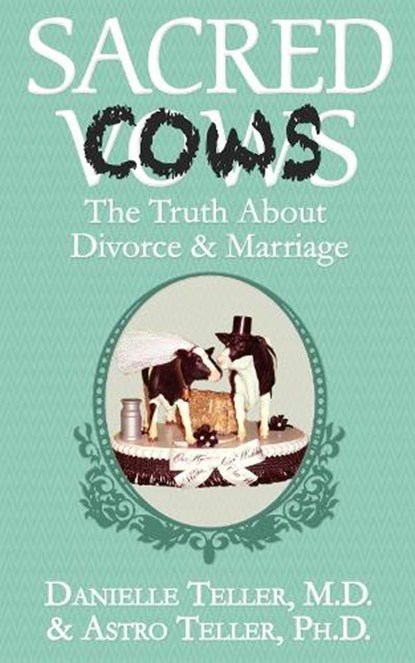 Sacred Cows, Danielle Teller ; Astro Teller - Paperback - 9781626813618