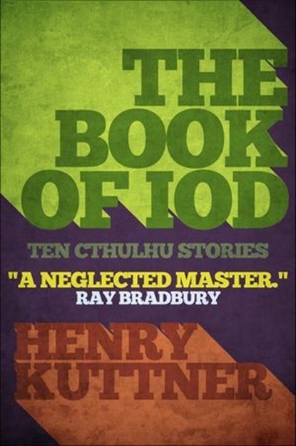 The Book of Iod, Henry Kuttner - Ebook - 9781626813649