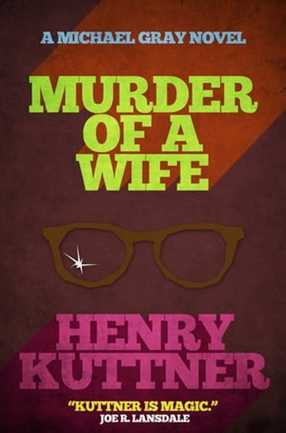 Murder of a Wife, Henry Kuttner - Ebook - 9781626813809