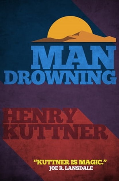 Man Drowning, Henry Kuttner - Ebook - 9781626813878
