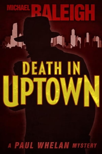 Death in Uptown, Michael Raleigh - Ebook - 9781626816190