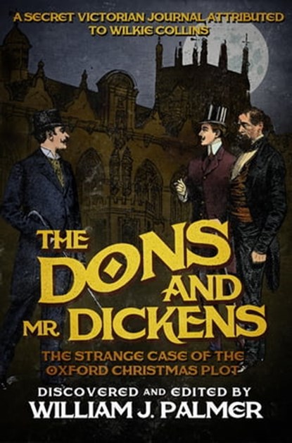The Dons and Mr. Dickens, Wilkie Collins - Ebook - 9781626817357